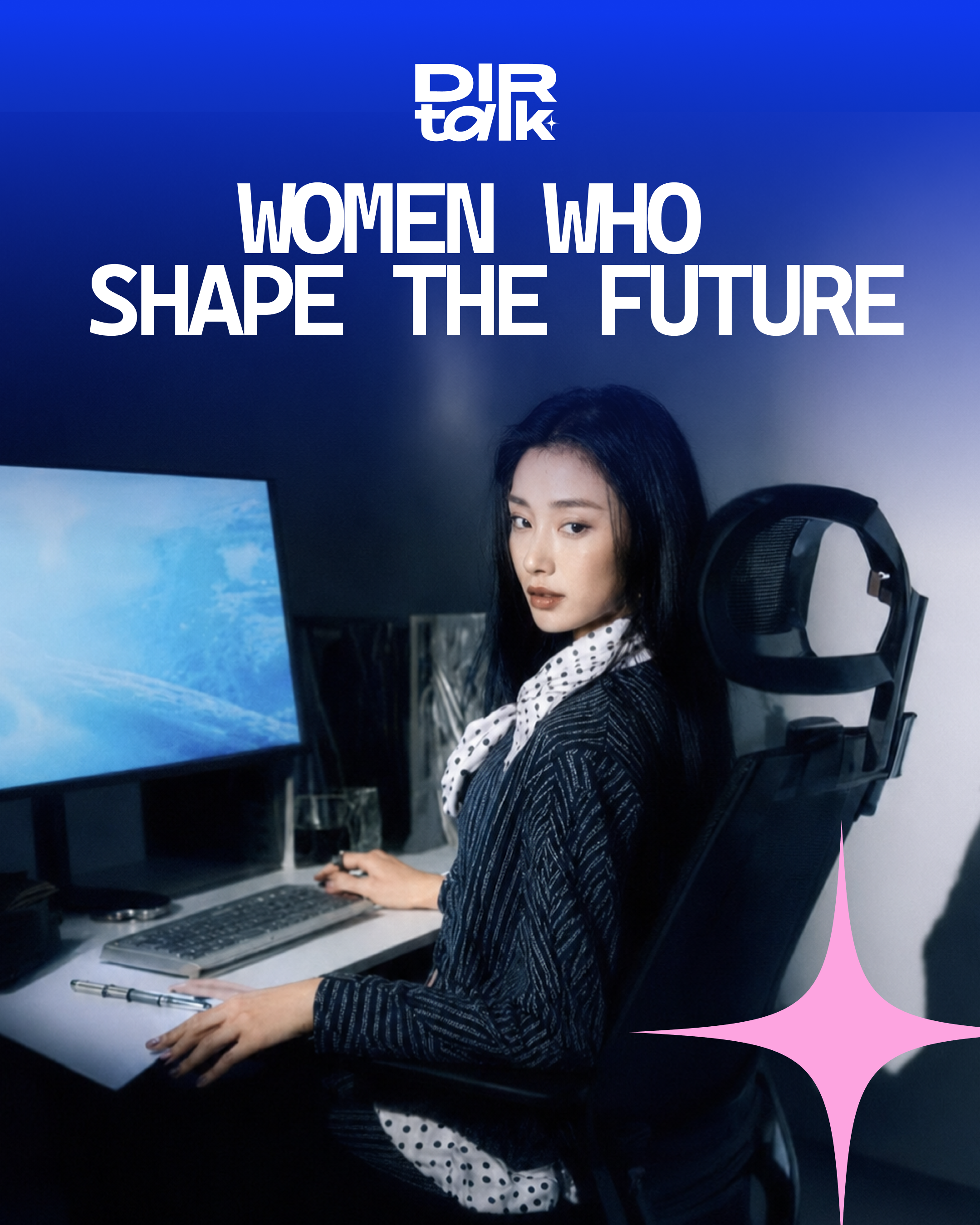 DIRTALK key visual — Women who shape the future