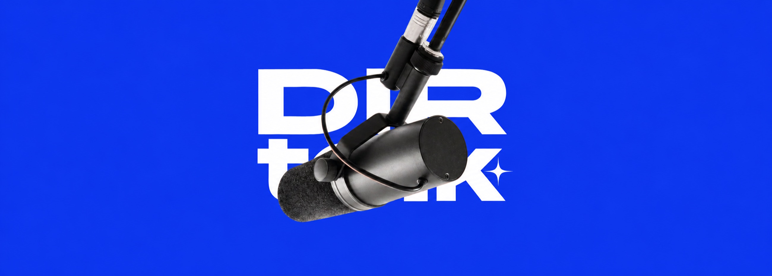 DIRTALK wordmark on electric blue with a studio microphone