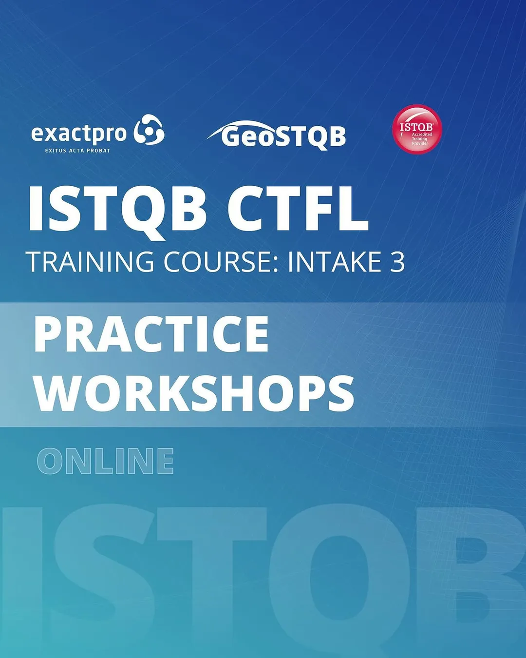 ISTQB CTFL training course announcement for practice workshops, intake three