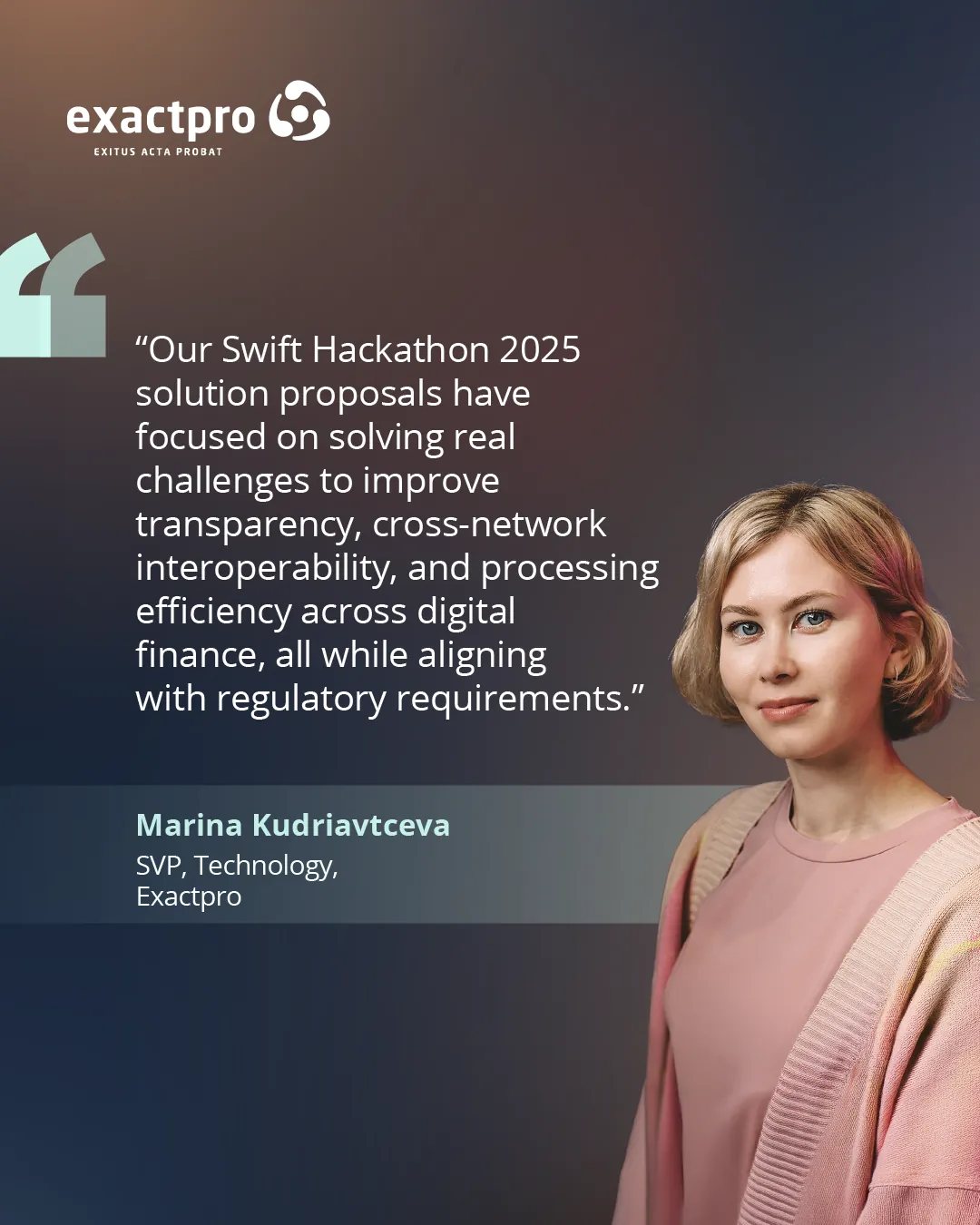 Quote card from the Swift Hackathon 2025 with a portrait of an Exactpro executive